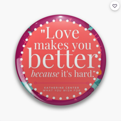LOVE MAKES YOU BETTER PIN