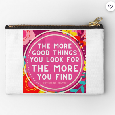 MORE GOOD THINGS ZIPPER POUCH