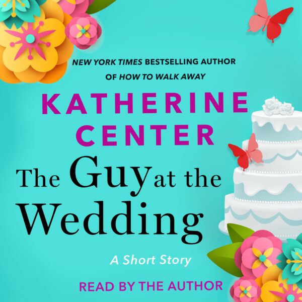 The Guy at the Wedding (Story) | Katherine Center